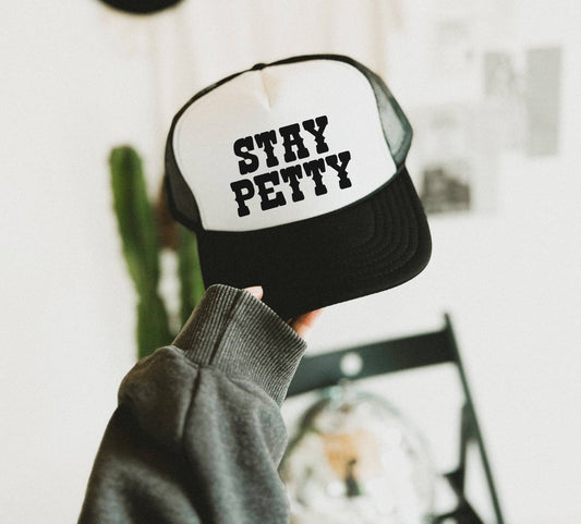 Trucker Hat, Cowgirls, Stay Petty, Foam Trucker Hat : Black/White